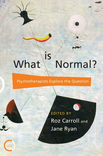 What is Normal? : Psychotherapists Explore the Question
