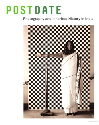 Postdate: Photography and Inherited History in India