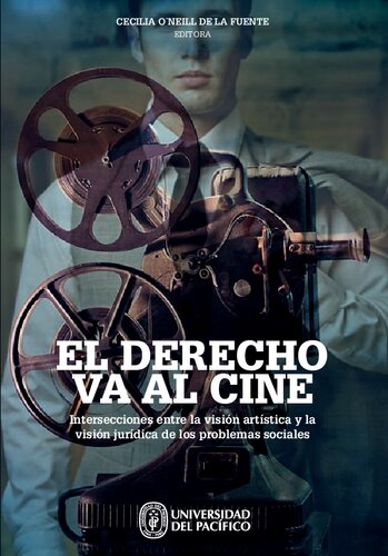 El derecho va al cine : intersecciones entre la visión artística y la visión jurídica de los problemas sociales