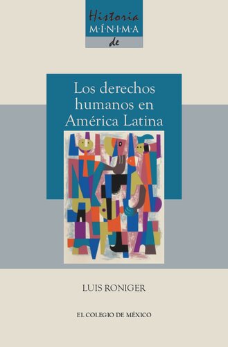 Historia mínima de los derechos humanos en América Latina