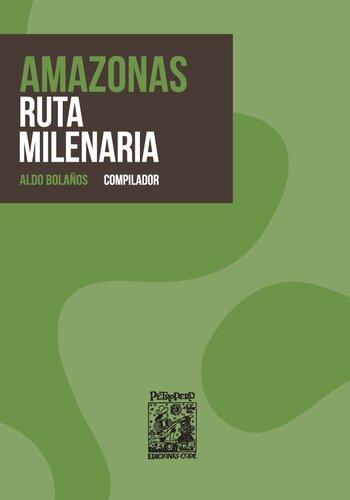 Amazonas: Ruta Milenaria