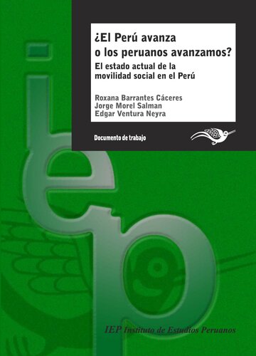 ¿El Perú avanza o los peruanos avanzamos? El estado actual de la movilidad social en el Perú