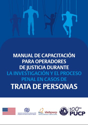 Manual de capacitación para operadores de justicia durante la investigación y el proceso penal en casos de trata de personas