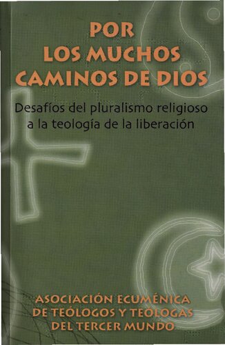 Por los muchos caminos de Dios: Desafíos del pluralismo religioso a la teología de la liberación