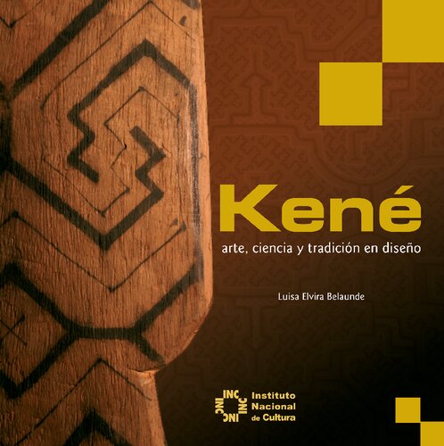 Kené : arte, ciencia y tradición en diseño