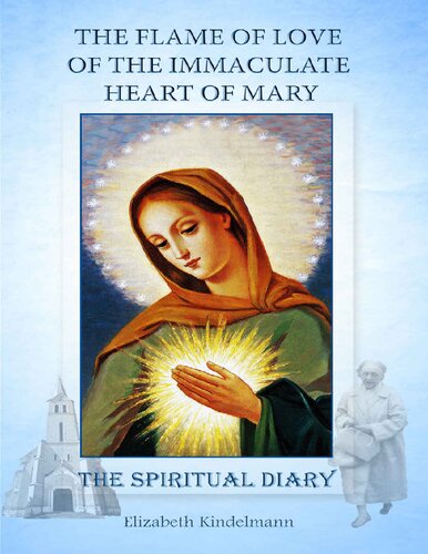 The Flame of Love of the Immaculate Heart of Mary - The Spiritual Diary
