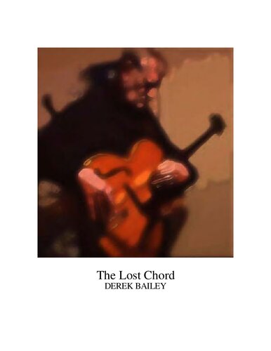 The Lost Chord, Derek Bailey
