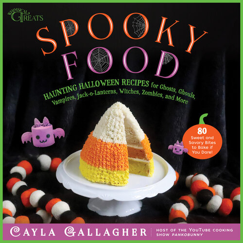 Spooky Food: 80 Fun Halloween Recipes for Ghosts, Ghouls, Vampires, Jack-o-Lanterns, Witches, Zombies, and More (Whimsical Treats)