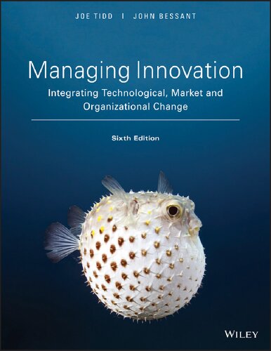 Managing Innovation: Integrating Technological, Market and Organizational Change