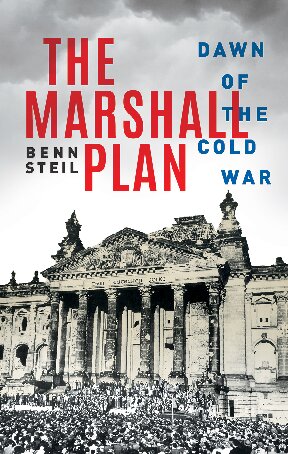 The Marshall Plan: Dawn of the Cold War