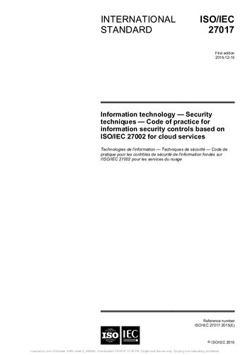 International ISO/IEC Standard 27017 : Information technology — Security techniques — Code of practice for information security controls based on ISO/IEC 27002 for cloud services