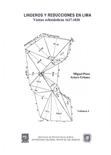 Economía y geografía histórica : linderos y reducciones en Lima : visitas eclesiásticas 1627-1820