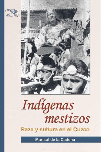 Indígenas mestizos : raza y cultura en el Cuzco
