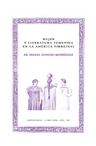 Mujer y literatura femenina en la América Virreinal / Miguel Donoso Rodríguez