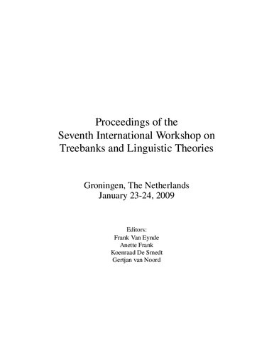 Proceedings of the Seventh International Workshop on Treebanks and Linguistic Theories : Groningen, Netherlands, January 23-24, 2009