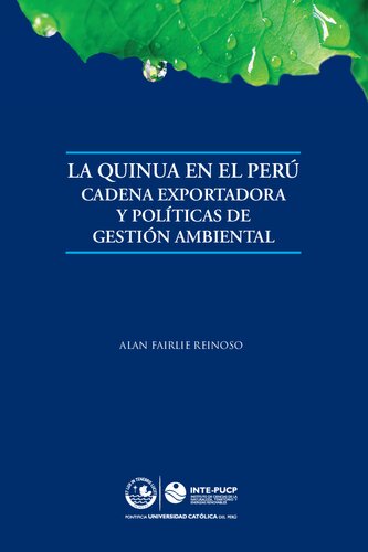 La quinua en el Perú : cadena exportadora y políticas de gestión ambiental