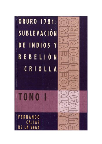 Oruro, 1781 : sublevación de indios y rebelión criolla