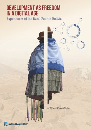 Development as Freedom in a Digital Age: Experiences from the Rural Poor in Bolivia