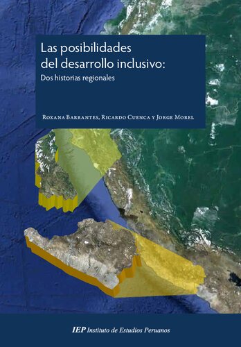 Las posibilidades del desarrollo inclusivo. Dos historias regionales.