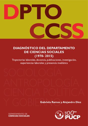 Diagnóstico del Departamento de Ciencias Sociales (1970-2015) trayectorias laborales, docencia, publicaciones, investigación, experiencias laborales y presencia mediática