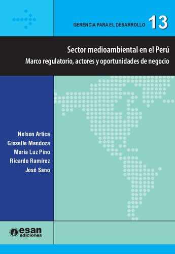 Sector medioambiental en el Perú : marco regulatorio, actores y oportunidades de negocio