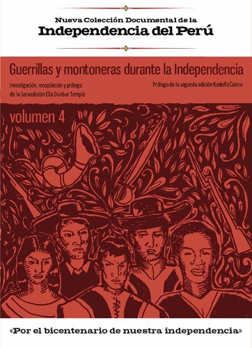 Guerrillas y montoneras durante la Independencia: Volumen 4