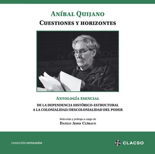 Aníbal Quijano. Cuestiones y Horizontes.
