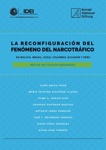 La reconfiguración del fenómeno del narcotráfico en Bolivia, Brasil, Chile, Colombia, Ecuador y Perú : Red de Política de Seguridad