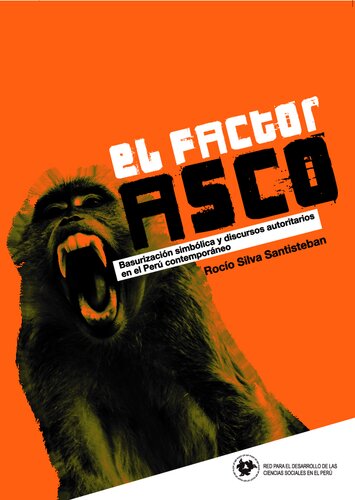 El factor asco: Basurización simbólica y discursos autoritarios en el Perú contemporáneo