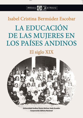 La educación de las mujeres en los países andinos : el siglo XIX