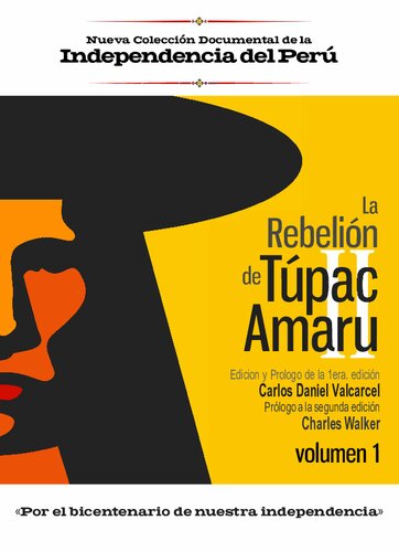 La rebelión de Túpac Amaru II: Volumen 1