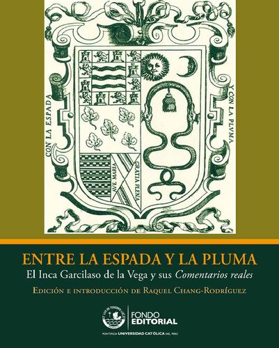 Entre la espada y la pluma el Inca Garcilaso de la Vega y sus Comentarios reales