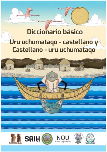 Diccionario basico Uru Uchumataqo-Castellano y Castellano-Uru Uchumataqo : Irohito Urus - Bolivia.