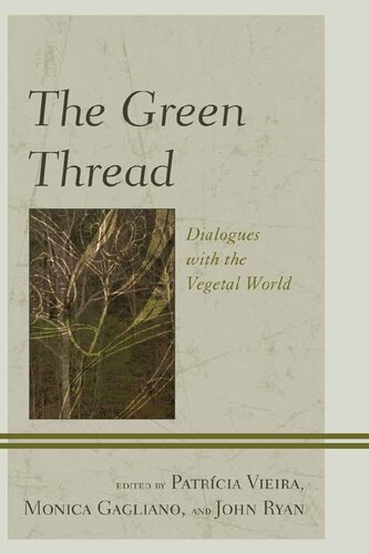 The Green Thread: Dialogues with the Vegetal World