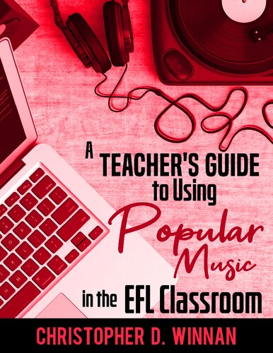 A Teacher's Guide to Using Popular Music in the EFL Classroom