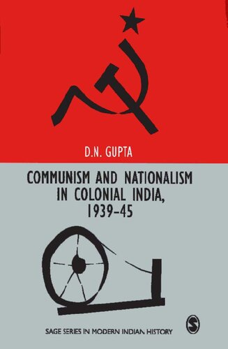Communism and Nationalism in Colonial India, 1939-45