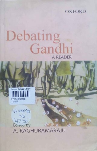 Debating Gandhi: A Reader