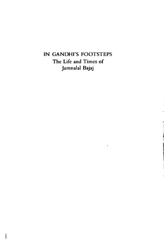 In Gandhi’s Footsteps: The Life and Times of Jamnalal Bajaj