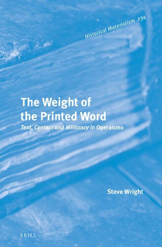 The Weight of the Printed Word: Text, Context and Militancy in Operaismo