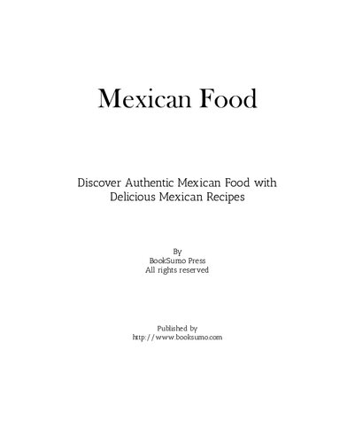 Mexican Food: Discover Authentic Mexican Food with Delicious Mexican Recipes