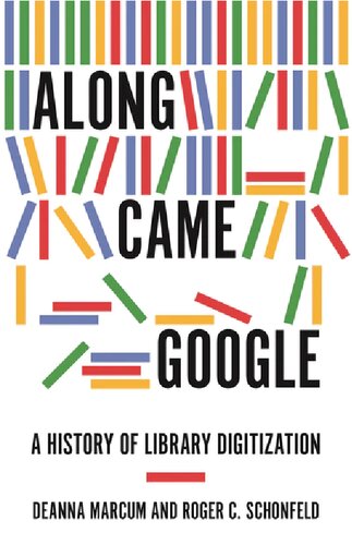 Along Came Google: A History Of Library Digitization