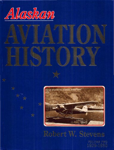 Alaskan Aviation History, Vol. 2: 1929-1930