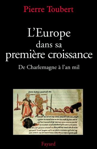 L'Europe dans sa première croissance: De Charlemagne à l'an mil
