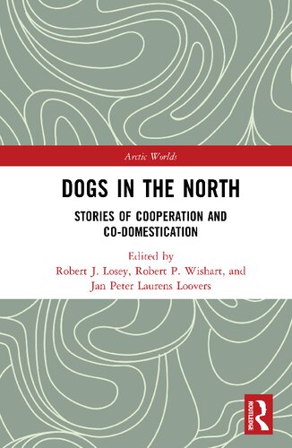 Dogs in the North: Stories of Cooperation and Co-Domestication