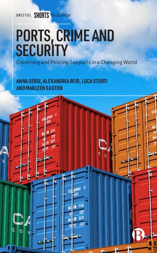 Ports, Crime and Security: Governing and Policing Seaports in a Changing World