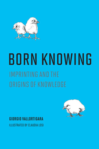 Born Knowing: Imprinting and the Origins of Knowledge