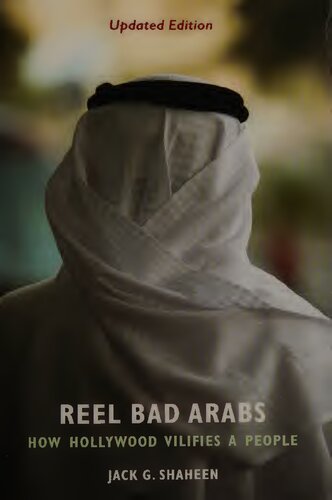 Reel Bad Arabs: How Hollywood Vilifies a People