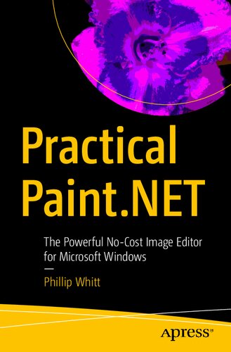 Practical Paint.NET: The Powerful No-Cost Image Editor for Microsoft Windows