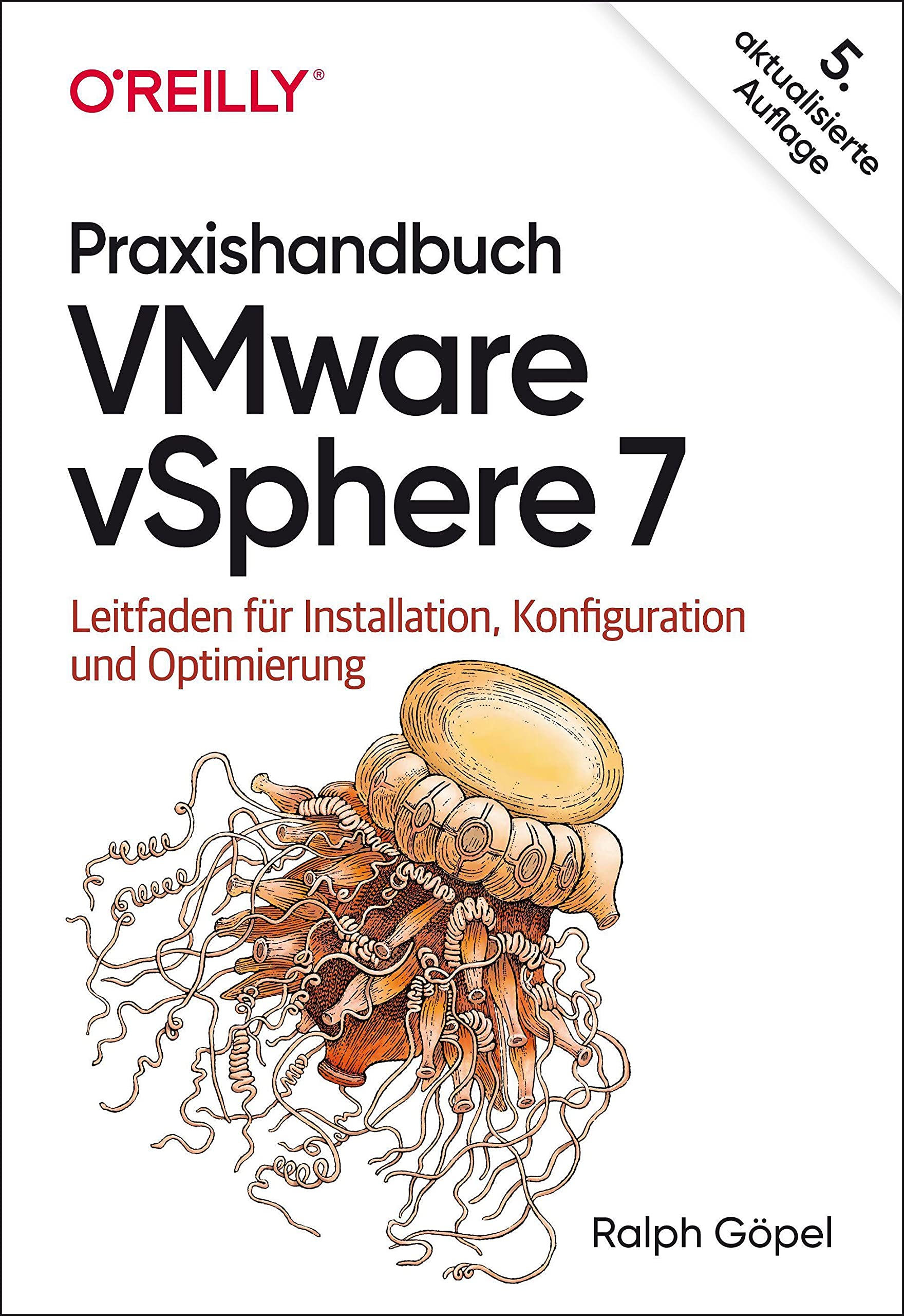 Praxishandbuch VMware vSphere 7: Leitfaden für Installation, Konfiguration und Optimierung
