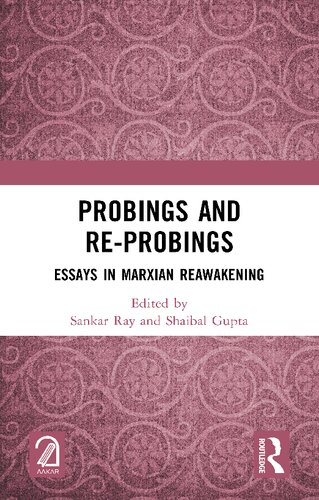 Probings and Re-Probings: Essays in Marxian Reawakening